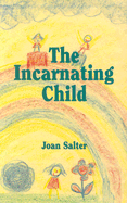The Incarnating Child
