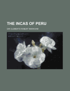 The Incas of Peru