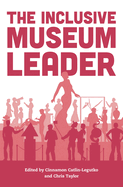 The Inclusive Museum Leader