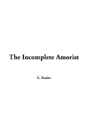 The Incomplete Amorist