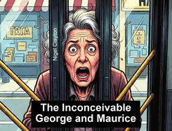 The Inconceivable George and Maurice