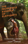 The Incredible Essence of Elephants