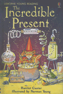The Incredible Present