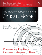 The Incremental Commitment Spiral Model: Principles and Practices for Successful Systems and Software