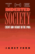 The Indebted Society: Credit and Default in the 1980s