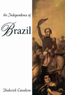 The Independence of Brazil