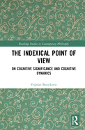 The Indexical Point of View: On Cognitive Significance and Cognitive Dynamics