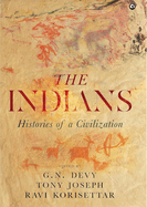 The Indians: Histories of a Civilization