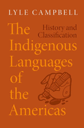 The Indigenous Languages of the Americas: History and Classification