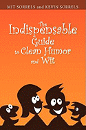 The Indispensable Guide to Clean Humor and Wit