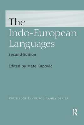 The Indo-European Languages - Kapovic, Mate (Editor)