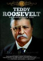 The Indomitable Teddy Roosevelt