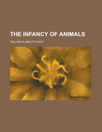 The Infancy of Animals