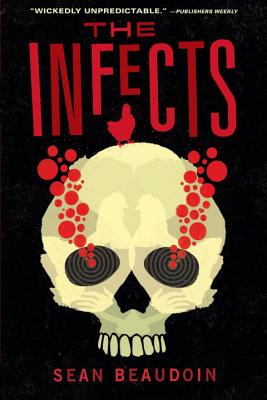 The Infects - Beaudoin, Sean