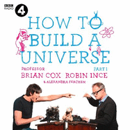 The Infinite Monkey Cage - How to Build a Universe