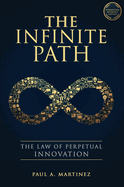 The Infinite Path: The Law of Perpetual Innovation