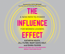 The Influence Effect: A New Path to Power for Women Leaders