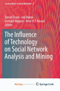 The Influence of Technology on Social Network Analysis and Mining