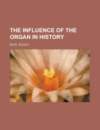 The Influence of the Organ in History