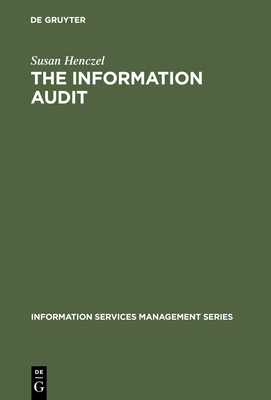 The Information Audit: A Practical Guide - Henczel, Susan