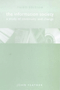 The Information Society: A Study of Continuity and Change