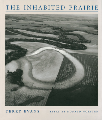 The Inhabited Prairie - Evans, Terry, Ms. (Photographer)