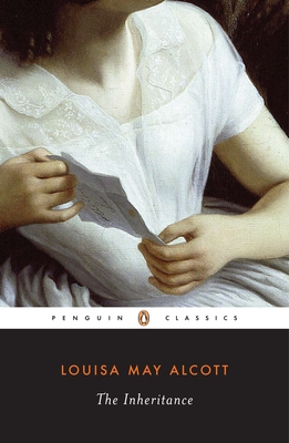 The Inheritance - Alcott, Louisa May, and Myerson, Joel (Introduction by), and Shealy, Daniel (Introduction by)