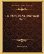The Inheritors An Extravagant Story