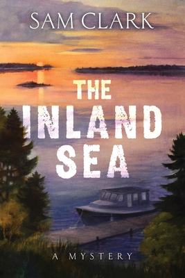 The Inland Sea - Clark, Sam