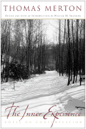 The Inner Experience: Notes on Contemplation