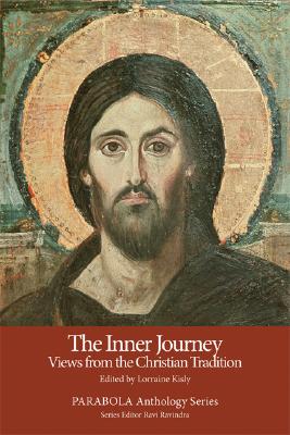 The Inner Journey: Views from the Christian Tradition - Kisly, Lorraine (Editor)