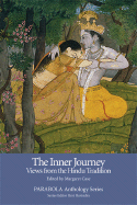 The Inner Journey: Views from the Hindu Tradition - Case, Margaret H (Editor)