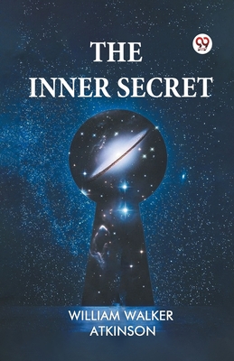 The Inner Secret - Atkinson, William Walker