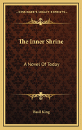 The Inner Shrine: A Novel of Today