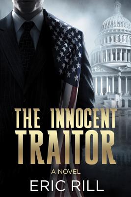 The Innocent Traitor - Rill, Eric