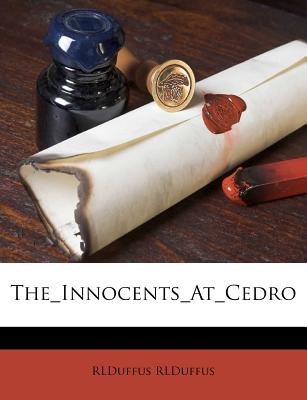 The Innocents at Cedro - Rlduffus, Rlduffus