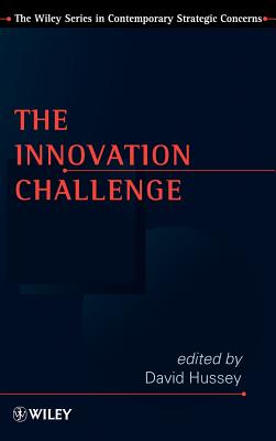 The Innovation Challenge - Hussey, David (Editor)