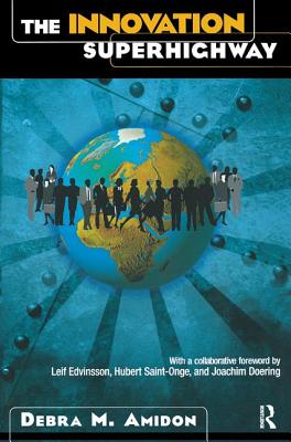 The Innovation SuperHighway - Amidon, Debra M