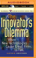 The Innovator's Dilemma: When New Technologies Cause Great Firms to Fail
