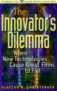 The Innovator's Dilemma: When New Technologies Cause Great Firms to Fail