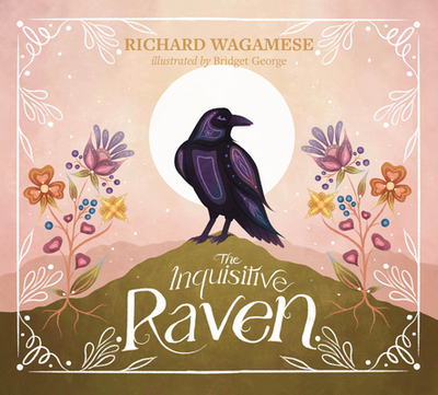 The Inquisitive Raven - Wagamese, Richard