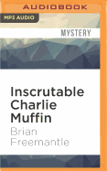 The Inscrutable Charlie Muffin