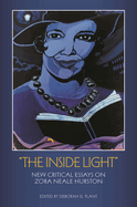 The Inside Light: New Critical Essays on Zora Neale Hurston