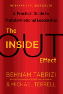 The Inside-Out Effect: A Practical Guide to Transformational Leadership