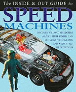 The Inside & Out Guide to Speed Machines