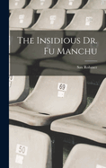 The Insidious Dr. Fu Manchu