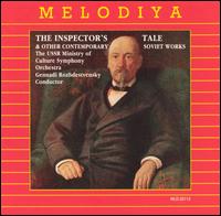The Inspector's Tale & Other Contemporary Soviet Works - USSR Ministry of Culture Symphony Orchestra; Gennady Rozhdestvensky (conductor)