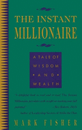 The Instant Millionaire: A Tale of Wisdom and Wealth