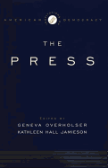 The Institutions of American Democracy: The Press