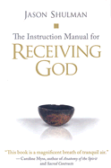 The Instruction Manual for Receiving God